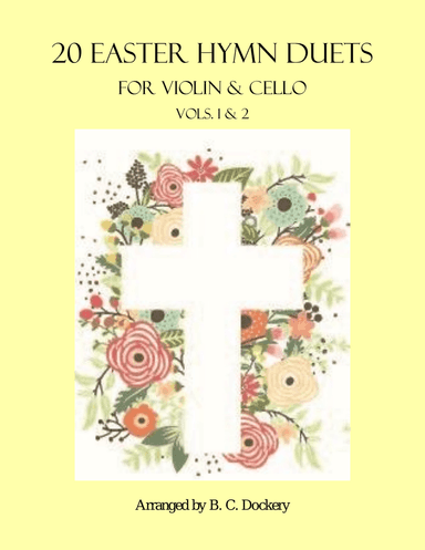 20 Easter Hymn Duets for Violin & Cello: Vols. 1-2