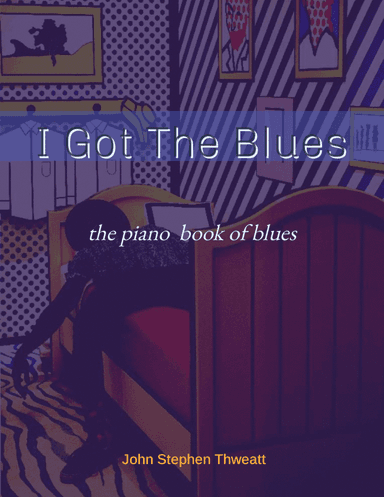 I Got The Blues (Piano Book of Blues)