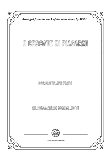 Scarlatti-O cessate di piagarmi,for Flute and Piano