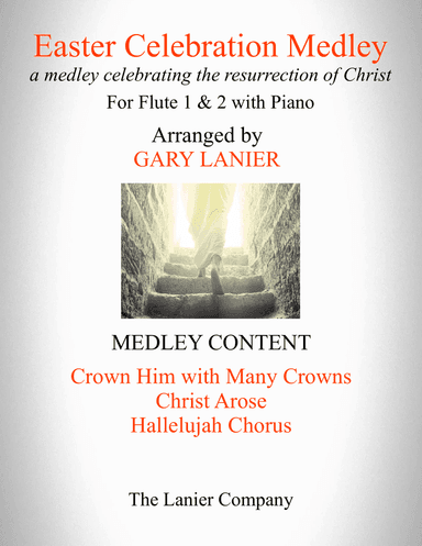 EASTER CELEBRATION MEDLEY (for Flute 1, Flute 2 and Piano with Instrumental Parts)