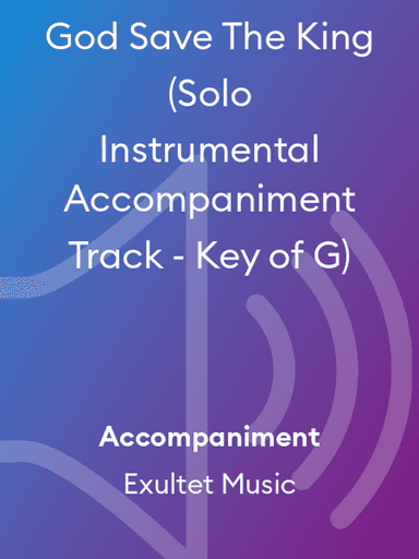 God Save The King (Solo Instrumental Accompaniment Track - Key of G)