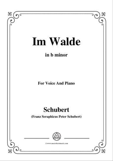 Schubert-Im Walde,Op.93 No.1,in b minor,for Voice&Piano