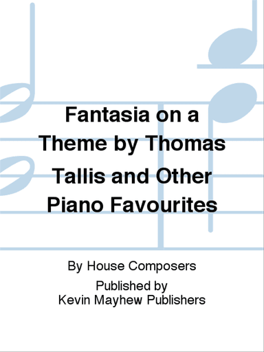 Fantasia on a Theme by Thomas Tallis and Other Piano Favourites