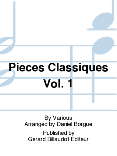 Pieces Classiques Vol. 1