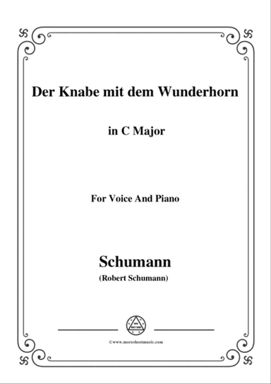Schumann-Der Knabe mit dem Wunderhorn,in C Major,for Voice and Piano