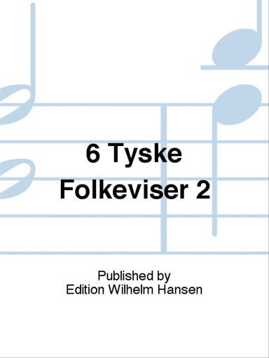 6 Tyske Folkeviser 2