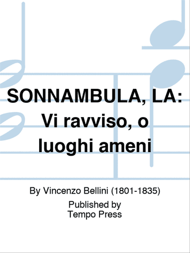 SONNAMBULA, LA: Vi ravviso, o luoghi ameni