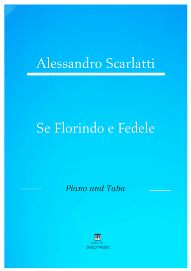 Alessandro Scarlatti - Se Florindo e Fedele (Piano and Tuba)