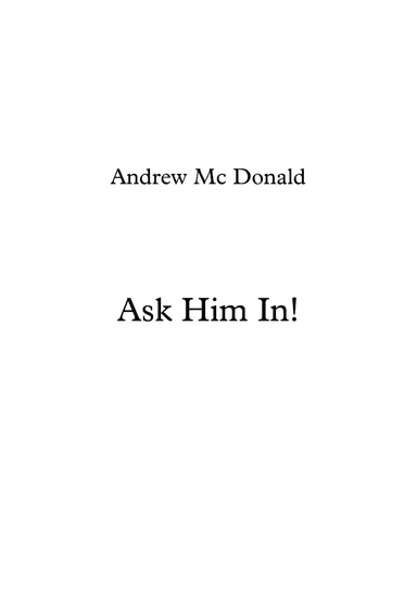 Ask Him In!