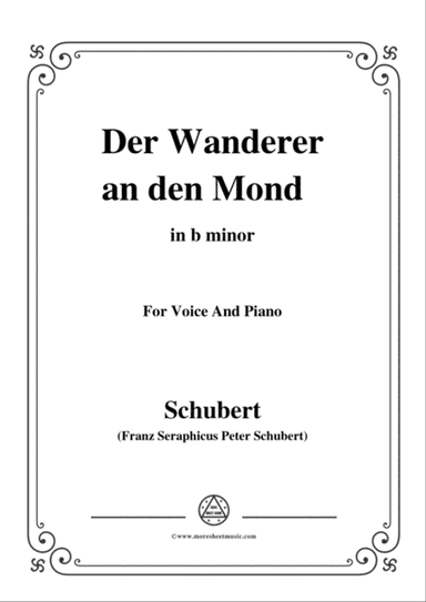 Schubert-Der Wanderer an den Mond,Op.80,in b minor,for Voice&Piano