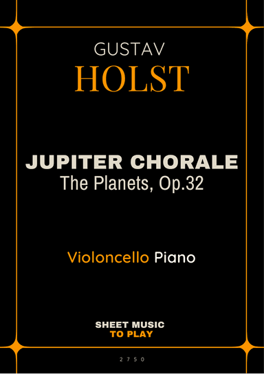 Jupiter Chorale from The Planets - Cello and Piano - W/Chords (Full Score and Parts)