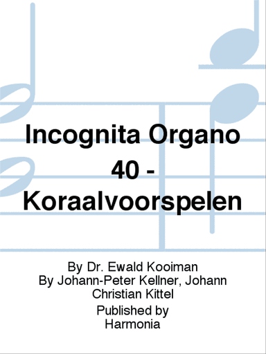 Incognita Organo 40 - Koraalvoorspelen