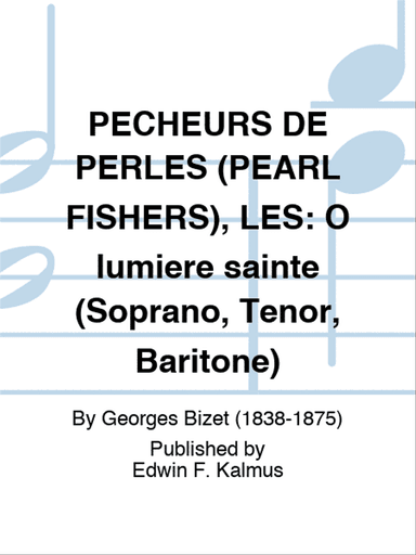 PECHEURS DE PERLES (PEARL FISHERS), LES: O lumiere sainte (Soprano, Tenor, Baritone)