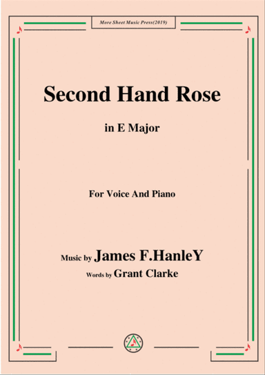 James F. HanleY-Second Hand Rose,in E Major,for Voice&Piano