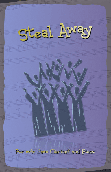 Steal Away, Gospel Song for Bass Clarinet and Piano