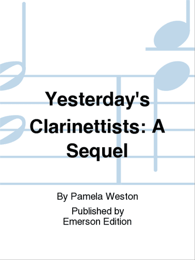 Yesterday's Clarinettists: A Sequel