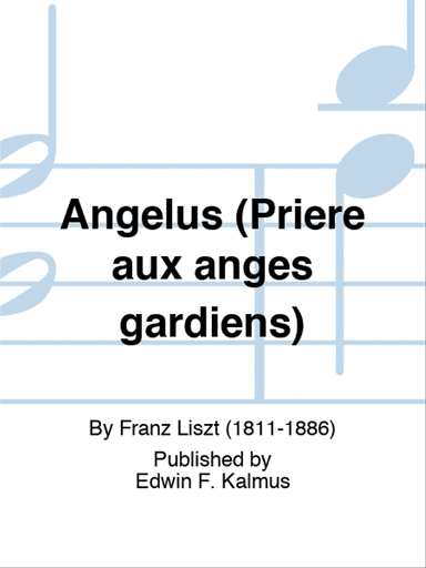 Angelus! Priere aux anges gardiens, S. 378
