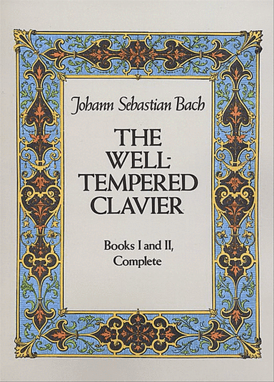 The Well-Tempered Clavier: Books I And II, Complete