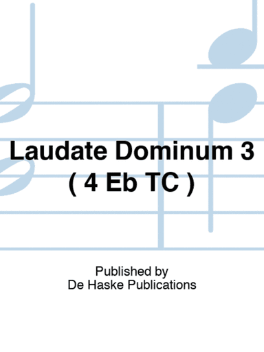 Laudate Dominum 3 ( 4 Eb TC )