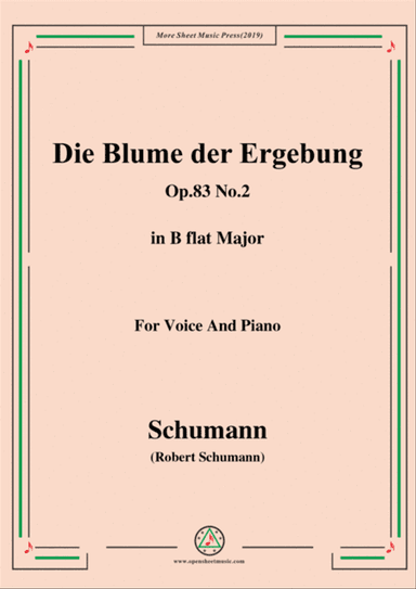 Schumann-Die Blume der Ergebung,Op.83 No.2,in B flat Major,for Voice&Piano