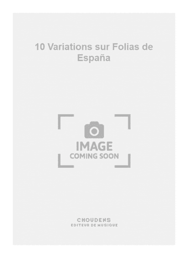 10 Variations sur Folias de España