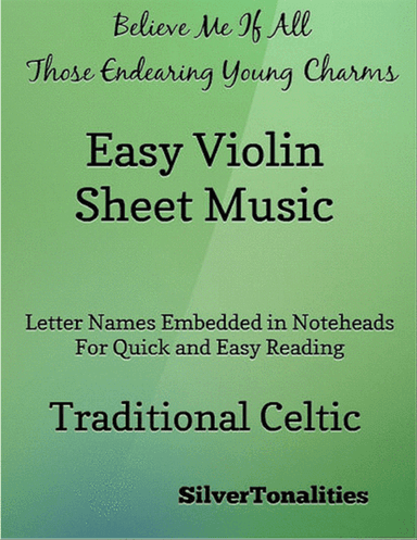Believe Me If All Those Endearing Young Charms Easy Violin Sheet Music