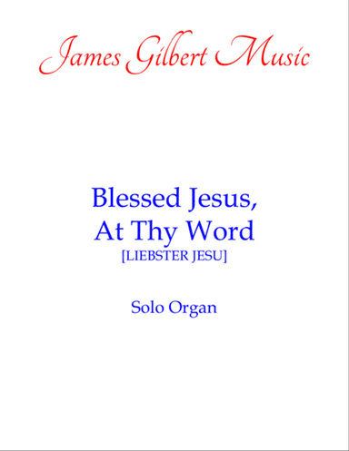 Blessed Jesus, At Thy Word