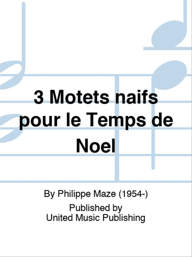 3 Motets naïfs pour le Temps de Noël
