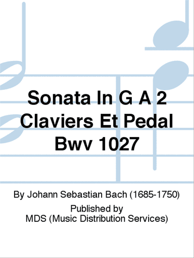 Sonata in G Ă  2 Claviers et Pedal BWV 1027