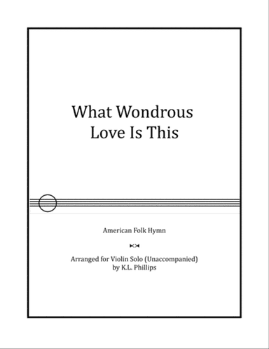 What Wondrous Love Is This - Violin Solo (Unaccompanied)
