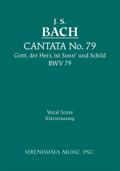 Gott, der Herr, ist Sonn' und Schild, BWV 79