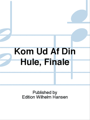Kom Ud Af Din Hule, Finale