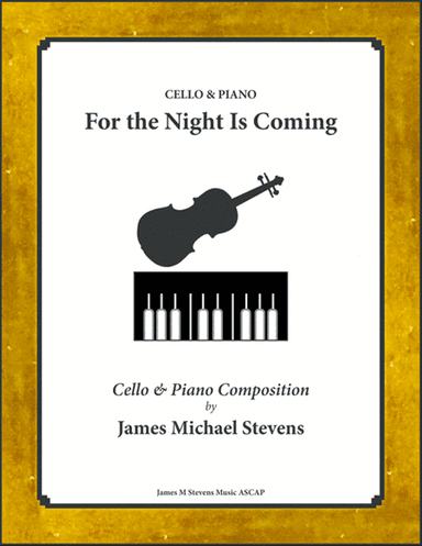For the Night Is Coming - Cello & Piano