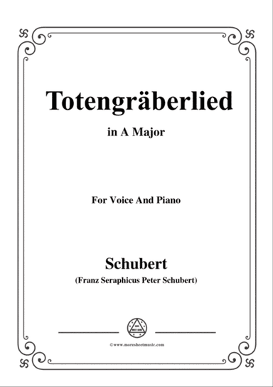 Schubert-Totengräberlied(Gravedigger's Song),D.44,in A Major,for Voice&Piano