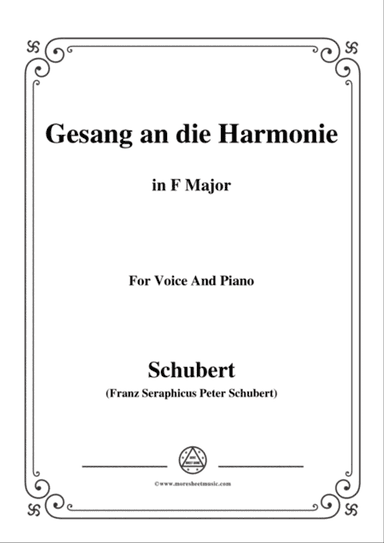 Schubert-An die Harmonie(Gesang an die Harmonie),D.394,in F Major,for Voice&Piano