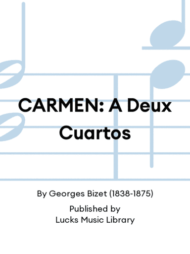 CARMEN: A Deux Cuartos