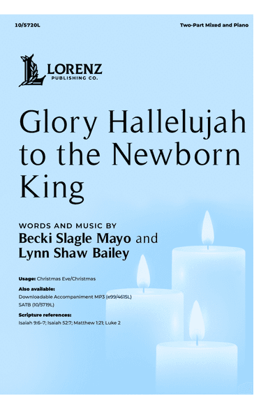 Glory Hallelujah To the Newborn King