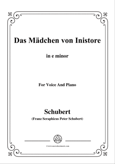 Schubert-Das Mädchen von Inistore in e minor,for voice and piano