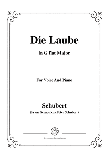 Schubert-Die Laube,Op.172 No.2,in G flat Major,for Voice&Piano