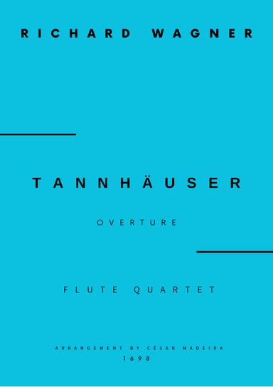Tannhäuser (Overture) - Flute Quartet (Full Score and Parts)