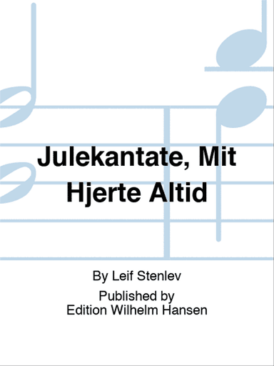 Julekantate, Mit Hjerte Altid
