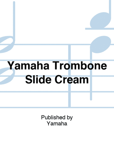 Yamaha Trombone Slide Cream
