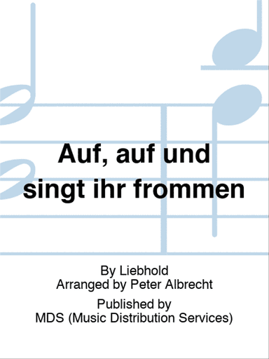 Auf, auf und singt ihr frommen