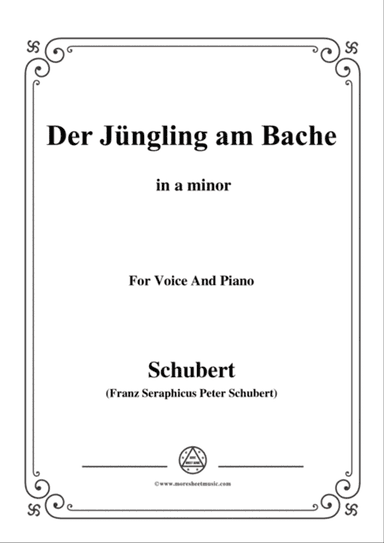 Schubert-Der Jüngling am Bache,Op.87 No.3,in a minor,for voice and piano