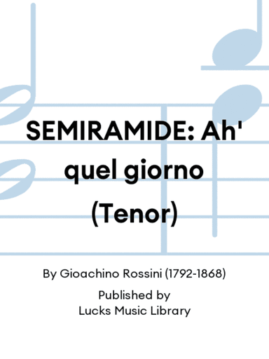 SEMIRAMIDE: Ah' quel giorno (Tenor)