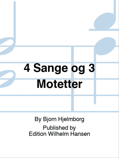 4 Sange og 3 Motetter
