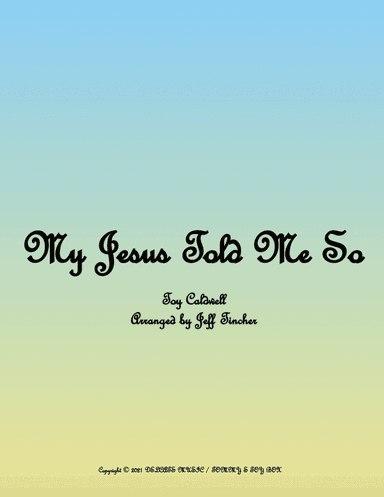 My Jesus Told Me So