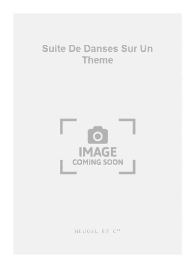 Suite De Danses Sur Un Theme