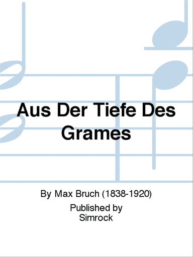 Aus Der Tiefe Des Grames