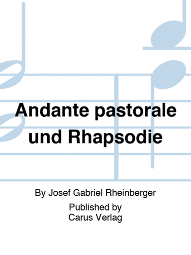 Andante pastorale und Rhapsodie